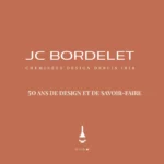 JC Bordelet 50 ans de Design et Savoir-Faire