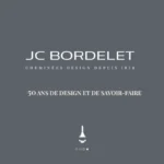 JC Bordelet 50 ans de Design et Savoir-Faire